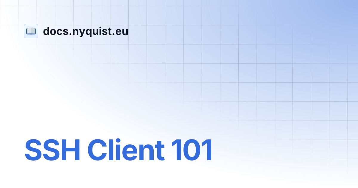 Ssh client 101 docs nyquist eu